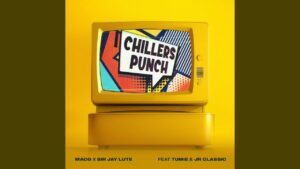 Chillers Punch Song